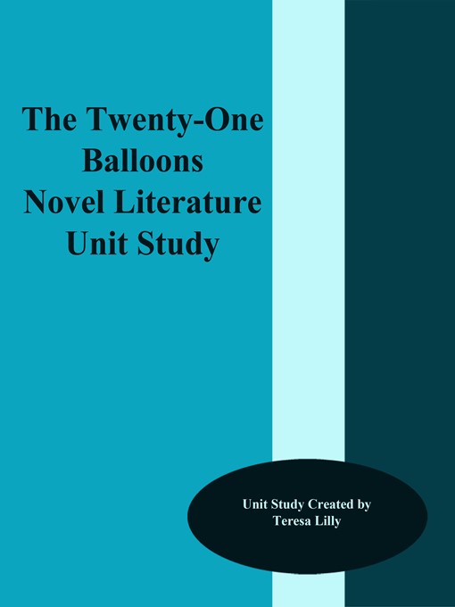 Title details for The Twenty-One Balloons Novel Literature Unit Study by Teresa Lilly - Available